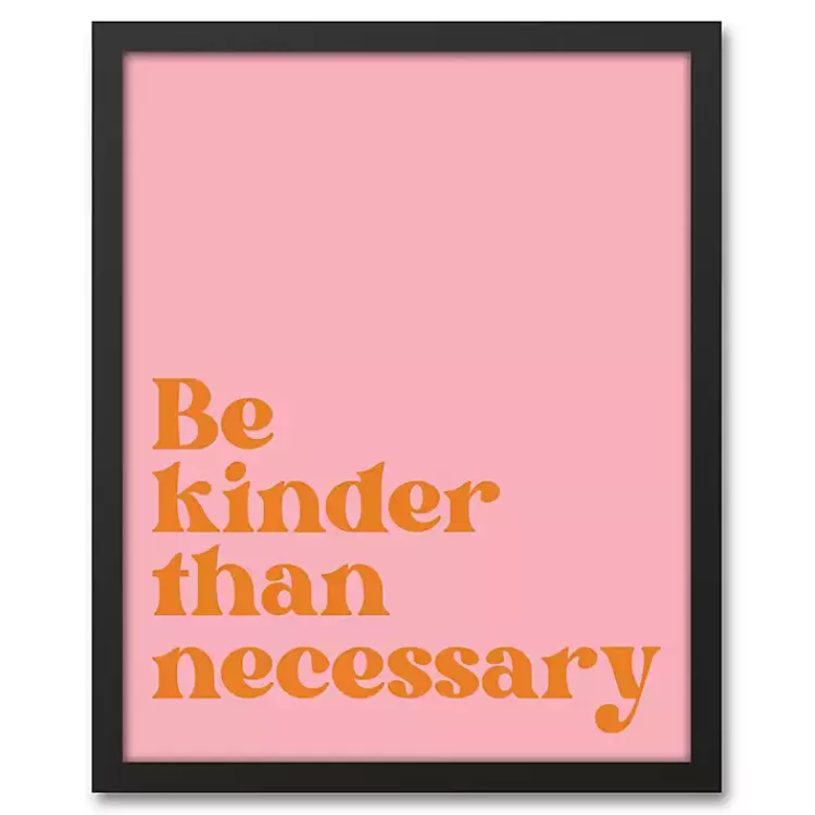 Be Kinder Than Necessary Framed Canvas Art Print>Kirklands Home Shop
