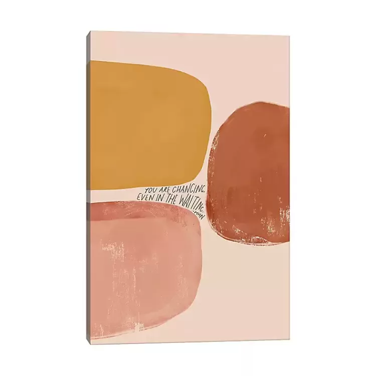 Changing Even in the Waiting Canvas Art Print>Kirklands Home Best