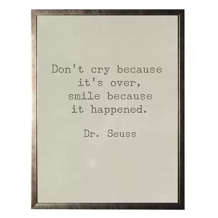 Don't Cry Dr. Seuss Quote Framed Art Print>Kirklands Home Shop
