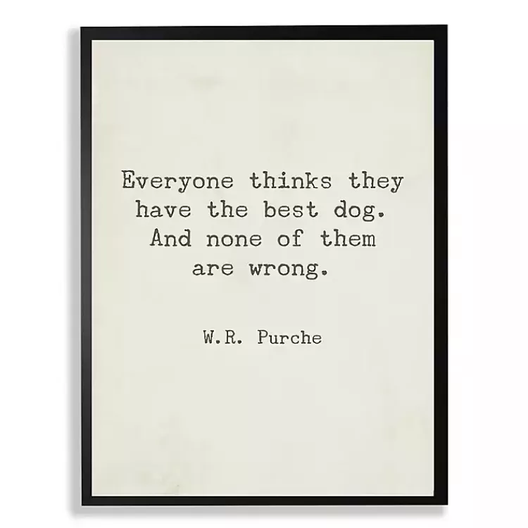Everyone Thinks They Have The Best Dog Art Print>Kirklands Home Flash Sale