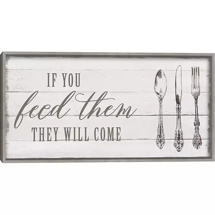 If You Feed Them Framed Canvas Art Print>Kirklands Home Store