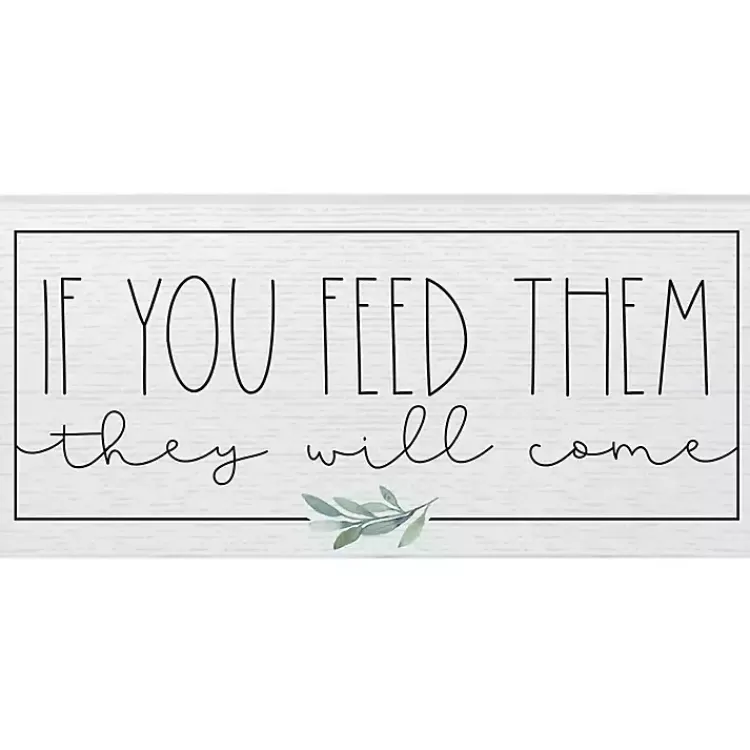 If You Feed Them Wood Wall Plaque>Kirklands Home Shop