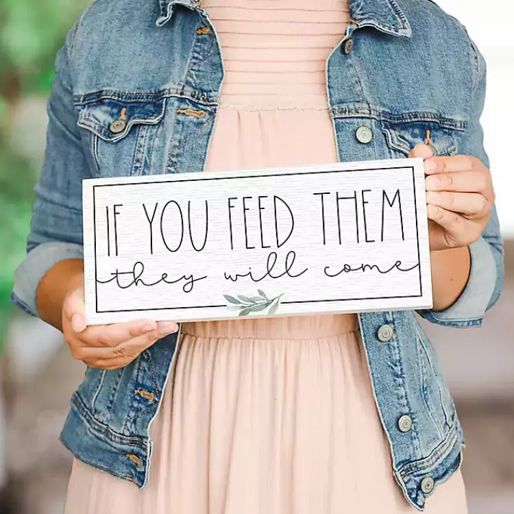 if_you_feed_them_wood_wall_plaque_3.webp If You Feed Them Wood Wall Plaque>Kirklands Home Shop