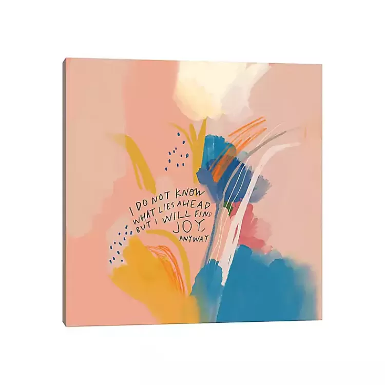 Joy Anyway Abstract Canvas Art Print>Kirklands Home New