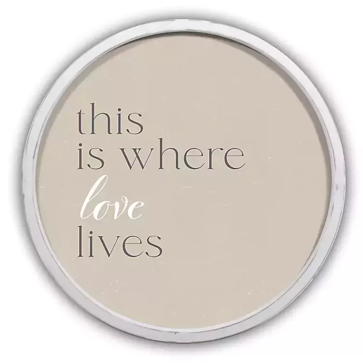 Where Love Lives Round Framed Plaque>Kirklands Home New